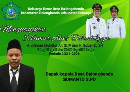 Kepala Desa Balongbendo Mengucapkan Selamat dan Sukses Atas Pelantikan Ahmad Muhdlor dan Subandi Sebagai Bupati dan Wakil Bupati Sidoarjo