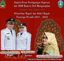 Kepala Dinas Perdagangan Koperasi dan UKM Beserta Staf Mengucapkan Selamat dan Sukses atas Pelantikan Bupati dan Wakil Bupati Ponorogo 2021 -2024