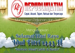 Pimpinan dan Staf republikjatim.com Mengucapkan Selamat Idul Fitri 1 Syawal 1443 Hijriyah