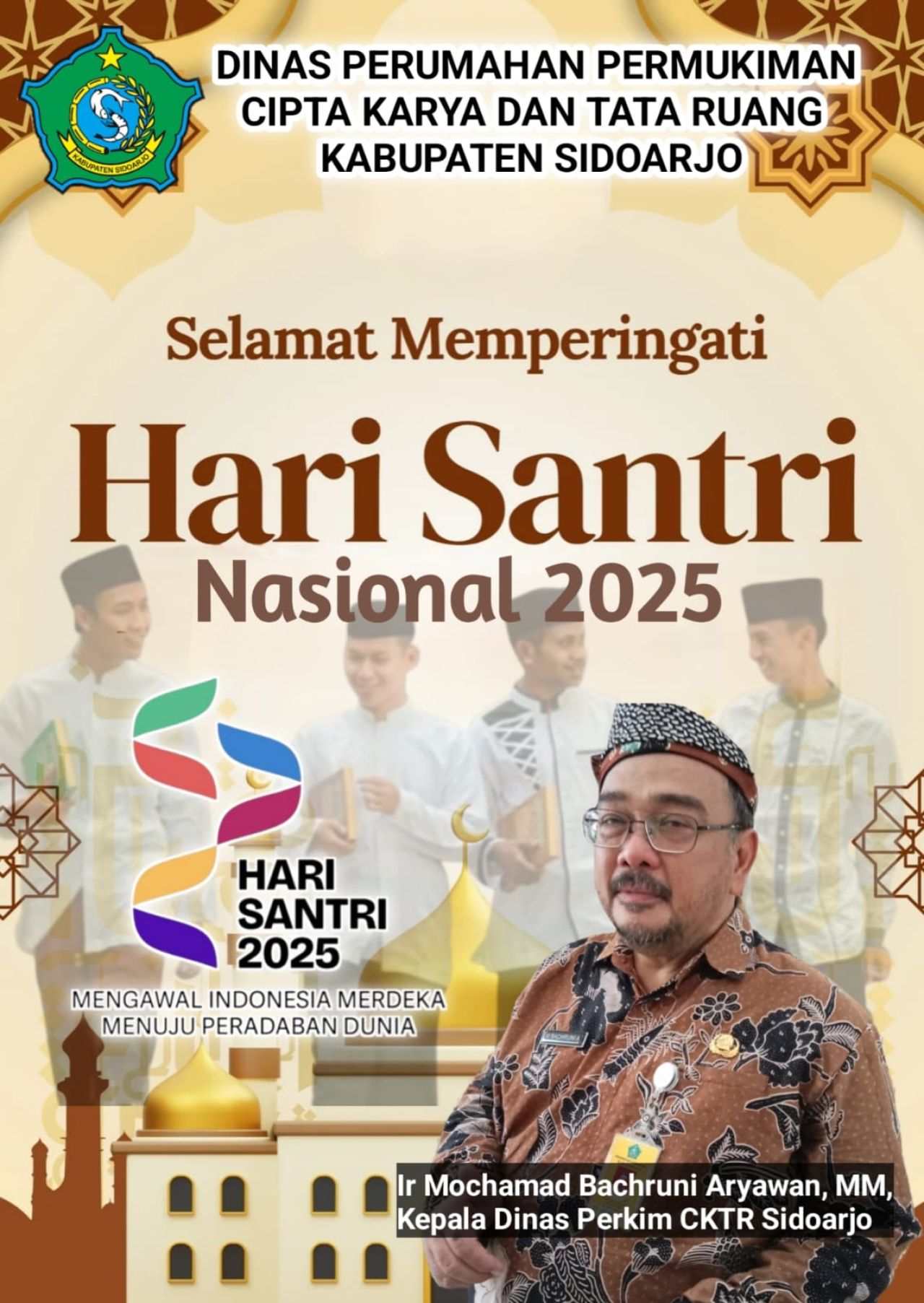 Kepala dan Staf Dinas Perumahan Permukiman Cipta Karya dan Tata Ruang Sidoarjo Mengucapkan Selamat Hari Santri Nasional Tahun 2025.
