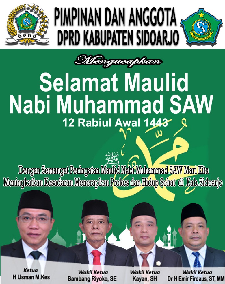 Pimpinan dan Anggota DPRD Kabupaten Sidoarjo Mengucapkan Selamat Maulid Nabi Muhammad SAW 12 Rabiul Awal 1443 Hijriyah