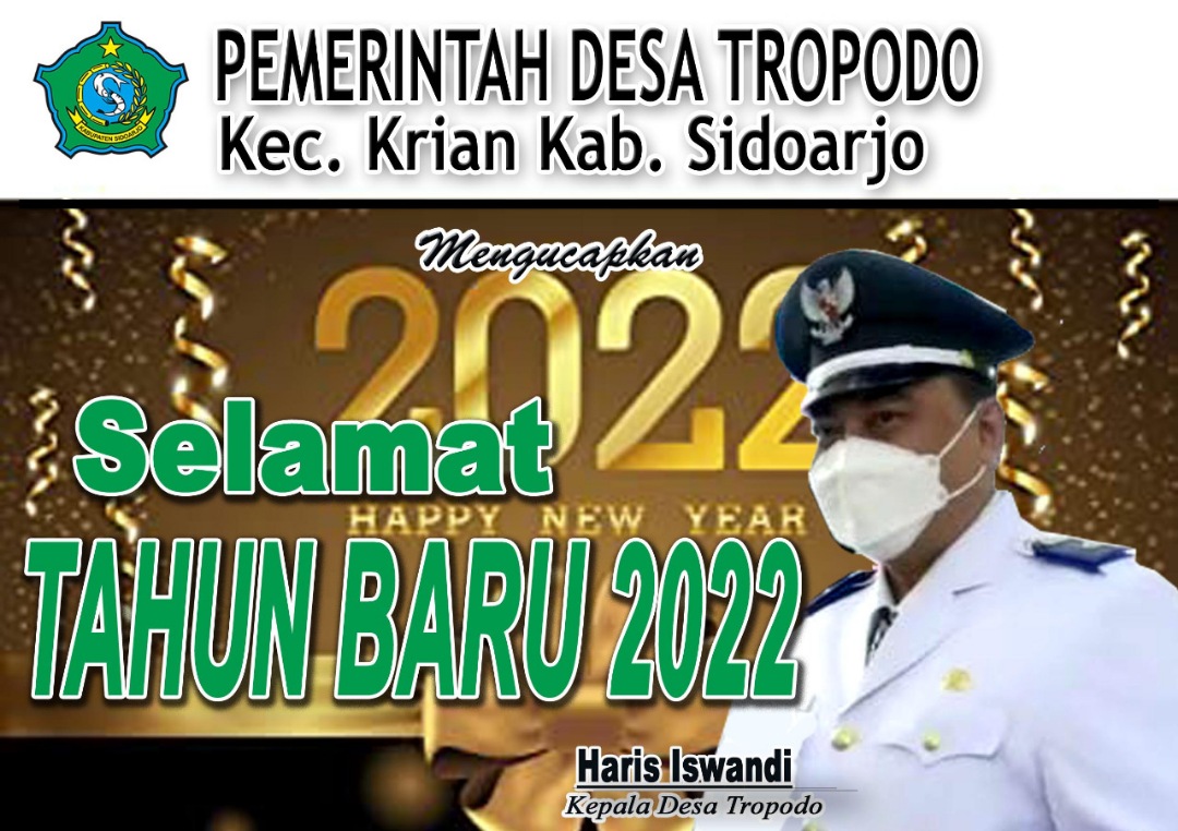Pemerintah Desa Tropodo, Kecamatan Krian, Sidoarjo Mengucapkan Selamat Tahun Baru 2022 