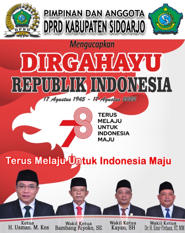 Pimpinan dan Anggota DPRD Kabupaten Sidoarjo Mengucapkan Dirgahayu Republik Indonesia ke 78
